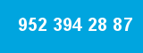 952 394 28 87